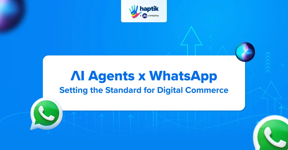 A Haptik banner showing the text “AI Agents x WhatsApp – Setting the Standard for Digital Commerce” with WhatsApp icons on a blue background.